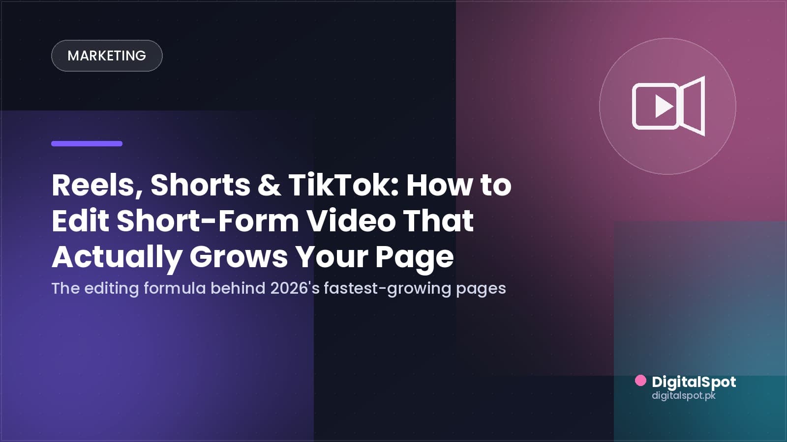Reels, Shorts & TikTok: How to Edit Short-Form Video That Actually Grows Your Page