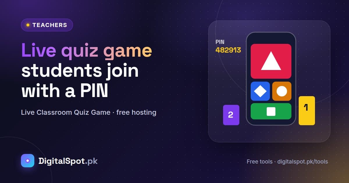 A Free Kahoot-Style Quiz Game for Pakistani Classrooms: Students Join on Their Phones with a PIN