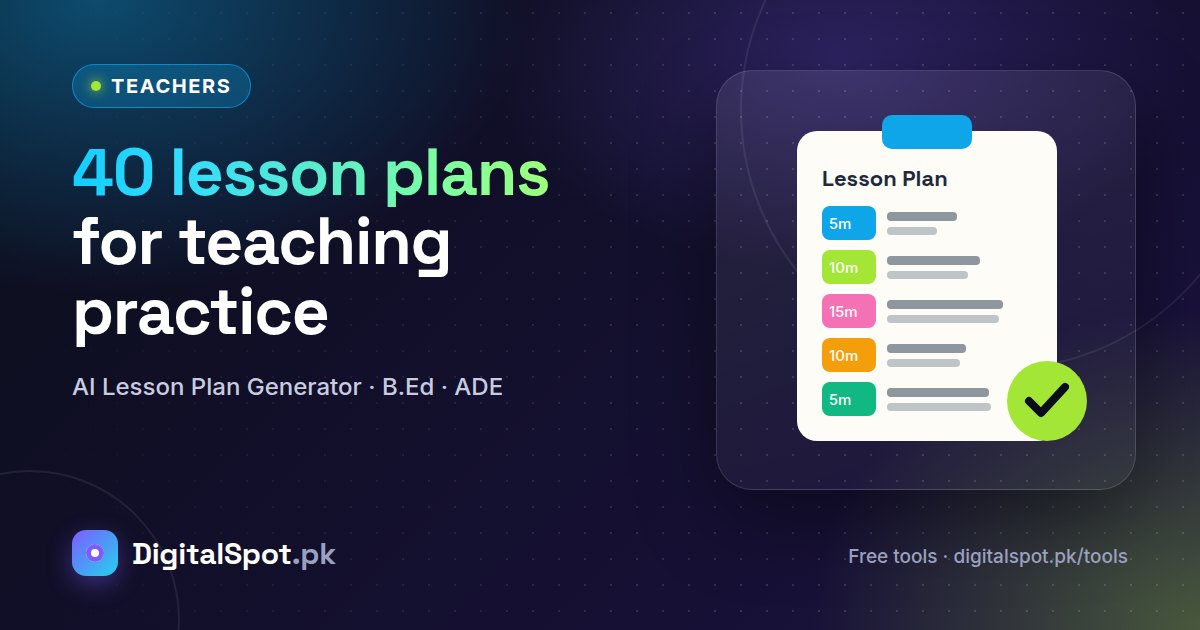 40 Lesson Plans for B.Ed Teaching Practice in One Sitting: How to Use the AI Lesson Plan Generator