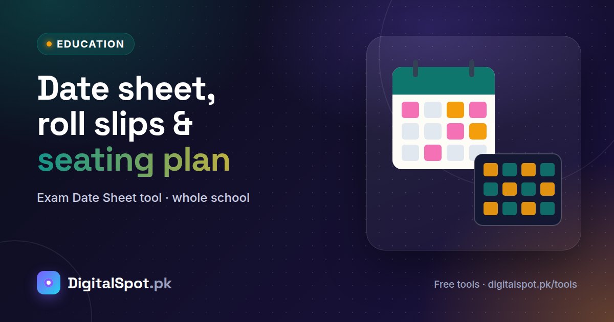 Exam Date Sheet, Roll Number Slips and Seating Plan: Plan Your Whole School Exam from One Tool